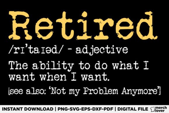 Download Retired Definition Retirement T-Shirt - Premium Resources